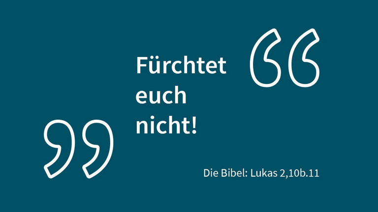 "Fürchtet euch nicht" Bibel-Zitat zum Weihnachts-Impuls "Fürchtet euch nicht" Bibel-Zitat zum Weihnachts-Impuls